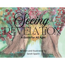 (영문도서)Seeing Revelation: A Guide for All Ages Paperback, Even If, English, 9798999677105