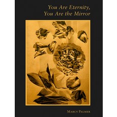 You Are Eternity You Are the Mirror Hardcover, Yoffy Press, English, 9781949608199