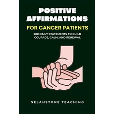 (英文圖書)Positive Affirmations for Cancer Patients: 200 Daily Statements to Build Courage... 平裝版, Independently Published, 英文