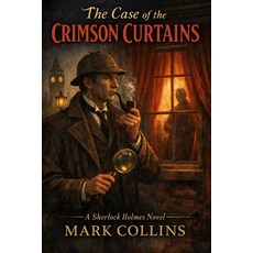 (영문도서)The Case of the Crimson Curtains: A Sherlock Holmes Novel Paperback, Independently Published, English, 9798243608077