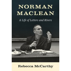 (영문도서) Norman MacLean: A Life of Letters and Rivers Hardcover, University of Washington Press, English, 9780295752488