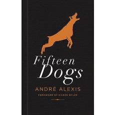 (영문도서)Fifteen Dogs: Tenth Anniversary Edition Hardcover, Coach House Books, English, 9781552455166