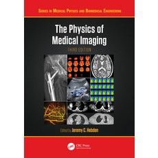 (영문도서)The Physics of Medical Imaging Hardcover, CRC Press, English, 9780367459628 CRC Press, English, 9780367459628