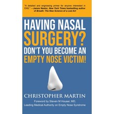 (영문도서) Having Nasal Surgery? Don't You Become An Empty Nose Victim! Hardcover, Martin Books, English, 9780990826972
