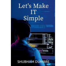 (영문도서) Let's Make IT Simple Paperback, Notion Press, English, 9798887832418