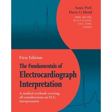 (영문도서)The Fundamentals of Electrocardiograph Interpretation: A medical textbook coveri... Paperback, Scott Freeman, English, 9781923523098