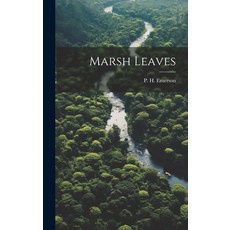 (영문도서) Marsh Leaves Hardcover, Legare Street Press, English, 9781019452561