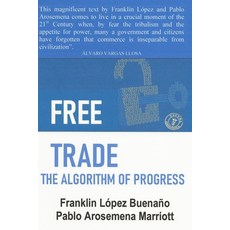 Free Trade: The algorithm of progress Paperback, Independently Published, English, 9798739897312