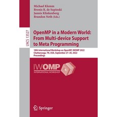 (영문도서) Openmp in a Modern World: From Multi-Device Support to Meta Programming: 18th International W... Paperback, Springer, English, 9783031159213