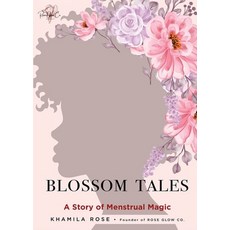 (영문도서)Blossom Tales Paperback, Rose Glow Co., English, 9798218714024