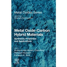(영문도서) Metal Oxide-Carbon Hybrid Materials: Synthesis Properties and Applications Paperback, Elsevier, English, 9780128226940