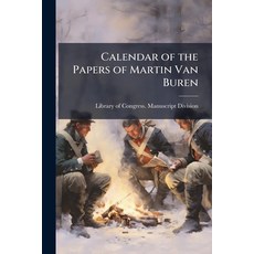 (英文圖書)Calendar of the Papers of Martin Van Buren 平裝版, Nabu Press, 英文