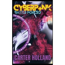 (영문도서) Cyberpunk X: Battle Forced Paperback, Kbvm Publishing, English, 9798869087492