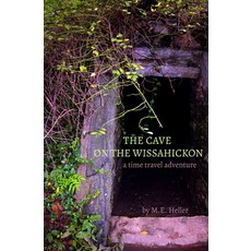 (英文圖書)The Cave on the Wissahickon: A time travel adventure 平裝版, Celestine Press, 英文