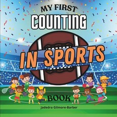 (영문도서) My First Counting in Sports Book Paperback, Jadedra Gilmore-Barber, English, 9798991531597