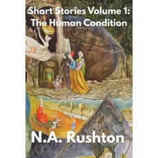 (英文圖書)Short Stories Volume 1: The Human Condition 精裝版, N. A. Rushton, 英文