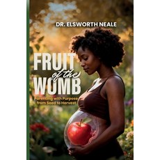 (英文圖書)Fruit of the Womb: Parenting with Purpose from Seed to Harvest 平裝版, Kingdom Lifestyle Ministries, 英文