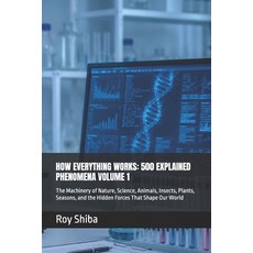 (英文圖書)How Everything Works: 500 EXPLAINED PHENOMENA VOLUME 1: The Machinery of Nature ... 平裝版, Independently Published, 英文