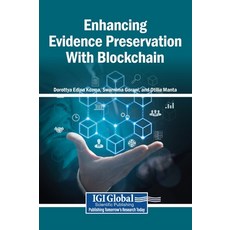(영문도서)Enhancing Evidence Preservation With Blockchain Hardcover, Igi Global Scientific Publi..., English, 9798337397306