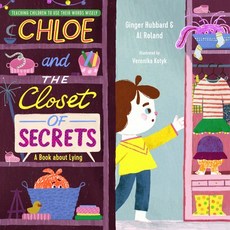 (영문도서) Chloe and the Closet of Secrets: A Book about Lying Hardcover, New Growth Press, English, 9781645072027