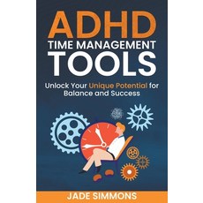 (영문도서) ADHD Time Management Tools: Unlock Your Unique Potential for Balance and Success Paperback, Cantonfield Publishing, English, 9798223472087