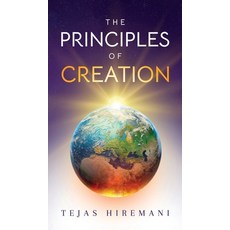 (영문도서) The Principles of Creation Hardcover, Tejas Hiremani, English, 9789334073690