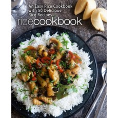 (영문도서) Rice Cookbook: An Easy Rice Cookbook with 50 Delicious Rice Recipes Paperback, Createspace Independent Pub..., English, 9781720831662