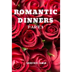 (영문도서) Romantic Dinners Part.1 Paperback, Dorothie Laman, English, 9781802881875