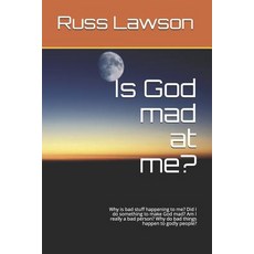 (영문도서)Is God mad at me?: Why is bad stuff happening to me? Did I do something to make... Paperback, Independently Published, English, 9781731453334