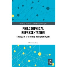 (영문도서) Philosophical Representation: Studies in Attitudinal Instrumentalism Paperback, Routledge, English, 9781032307435
