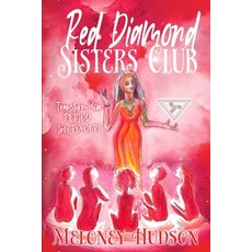 (영문도서) Red Diamond Sisters Club: Transform Your Period Into Power Paperback, Meloney Hudson, English, 9798218303990