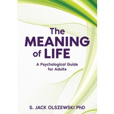 (영문도서)The Meaning of Life: A Psychological Guide for Adults Paperback, 978-1-0675395, English, 9781067539542