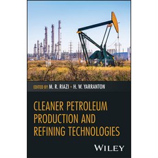 (영문도서)Cleaner Petroleum Production and Refining Technologies Hardcover, Wiley, English, 9781394209231 Wiley, English, 9781394209231