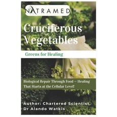 (영문도서)Cruciferous Vegetables: Greens for Healing Paperback, Independently Published, English, 9798277501245