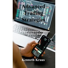 (영문도서) Advanced Trading Strategies: The Basics of Options Mistakes to Avoid When Trading Hardcover, Kenneth Kraus, English, 9781803039718