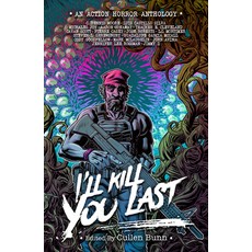(영문도서)I'll Kill You Last: An 80's Action Horror Anthology Paperback, Outland Entertainment, English, 9781964735115