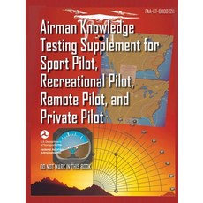 (영문도서) Airman Knowledge Testing Supplement for Sport Pilot Recreational Pilot Remote (Drone) Pilot... Paperback, Stanfordpub.com, English, 9781778268854