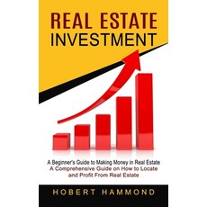 (영문도서) Real Estate Investment: A Beginner's Guide to Making Money in Real Estate (A Comprehensive Gu... Paperback, Jackson Denver, English, 9781774852378