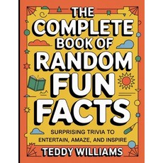 (英文圖書)The Complete Book Of Random Fun Facts: Surprising Trivia To Entertain Amaze an... 平裝版, Independently Published, 英文