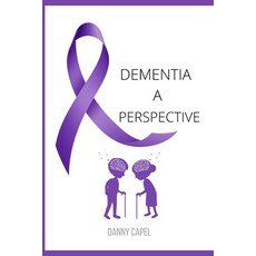 (영문도서)Dementia: A Perspective Paperback, Independently Published, English, 9798319114518