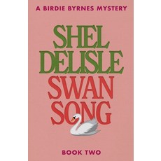(영문도서)Swan Song Paperback, Shel DeLisle, English, 9798232604875