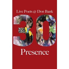 (영문도서) Presence: Live Poets' 30 Years at Don Bank Paperback, Ginninderra Press, English, 9781761094095
