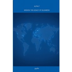 (英文圖書)Alpha 7 Mission: The Legacy of Gilgamesh 平裝版, Jpgriffin, 英文