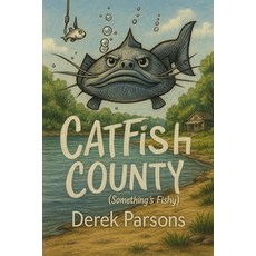 (영문도서)Catfish County: Somethin's fishy Paperback, Independently Published, English, 9798267347907