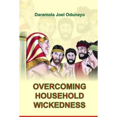 (영문도서) Overcoming Household Wickedness Paperback, Independently Published, English, 9798369796269