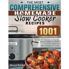 The Most Comprehensive Homemade Slow Cooker Recipes: 1001 Effortless and Time-Saved Recipes for Ever... Hardcover, Darryl Parker, English, 9781649848970