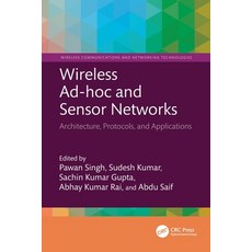 (영문도서)Wireless Ad-hoc and Sensor Networks: Architecture Protocols and Applications Paperback, CRC Press, English, 9781032867489