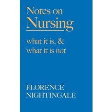 Notes on Nursing - What It Is and What It Is Not: With a Chapter From 'Beneath the Banner Being Na... Paperback, Brilliant Women - Read & Co., English, 9781528716215
