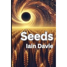 (영문도서) Seeds Paperback, Independently Published, English, 9798305543254