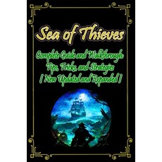 (영문도서) Sea of Thieves Complete Guide and Walkthrough: Tips Tricks and Strategies [ N... Paperback, Independently Published, English, 9798325116193